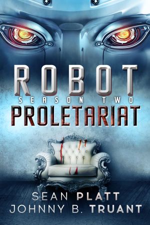 [Robot Proletariat 02] • Robot Proletariat Season Two